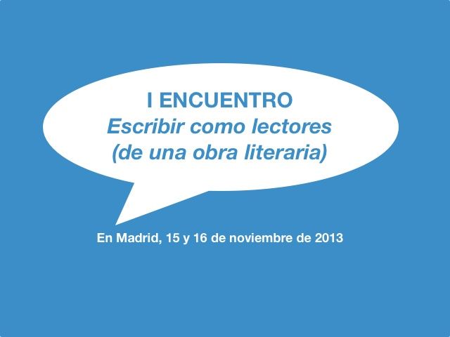 I Encuentro "Escribir como lectores (de una obra literaria)"